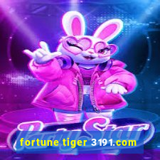 fortune tiger 3191.com